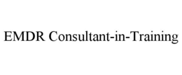 EMDR CONSULTANT-IN-TRAINING trademark