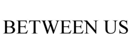 BETWEEN US trademark