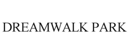 DREAMWALK PARK trademark