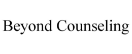 BEYOND COUNSELING trademark