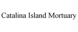 CATALINA ISLAND MORTUARY trademark