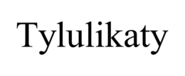 TYLULIKATY trademark