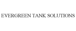 EVERGREEN TANK SOLUTIONS trademark