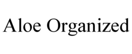 ALOE ORGANIZED trademark