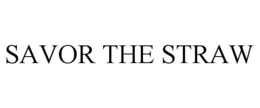 SAVOR THE STRAW trademark