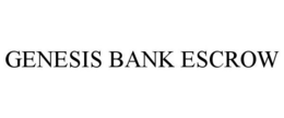 GENESIS BANK ESCROW trademark