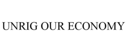 UNRIG OUR ECONOMY trademark