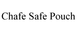 CHAFE SAFE POUCH trademark