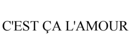 C'EST ÇA L'AMOUR trademark