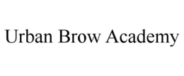 URBAN BROW ACADEMY trademark