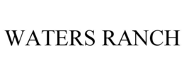 WATERS RANCH trademark