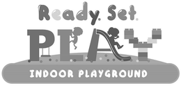 READY.SET. PLAY INDOOR PLAYGROUND trademark