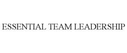 ESSENTIAL TEAM LEADERSHIP trademark