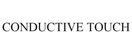CONDUCTIVE TOUCH trademark