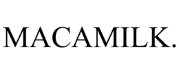 MACAMILK. trademark
