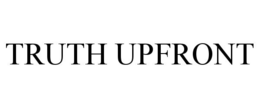 TRUTH UPFRONT trademark