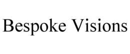BESPOKE VISIONS trademark