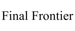 FINAL FRONTIER trademark