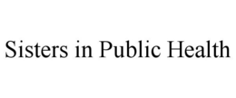SISTERS IN PUBLIC HEALTH trademark