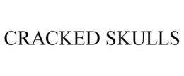 CRACKED SKULLS trademark