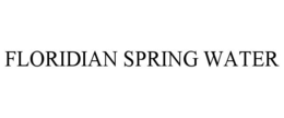 FLORIDIAN SPRING WATER trademark