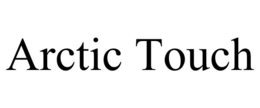 ARCTIC TOUCH trademark