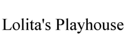 LOLITA'S PLAYHOUSE trademark