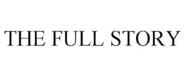 THE FULL STORY trademark