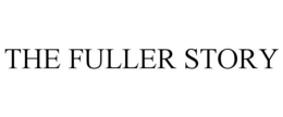 THE FULLER STORY trademark