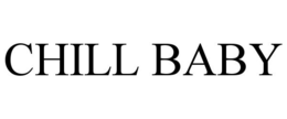CHILL BABY trademark
