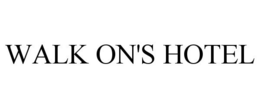 WALK ON'S HOTEL trademark