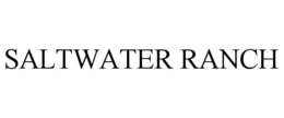 SALTWATER RANCH trademark