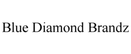 BLUE DIAMOND BRANDZ trademark