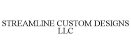STREAMLINE CUSTOM DESIGNS LLC trademark