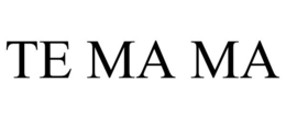 TE MA MA trademark