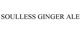 SOULLESS GINGER ALE trademark