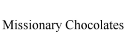 MISSIONARY CHOCOLATES trademark