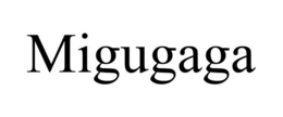 MIGUGAGA trademark