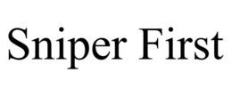 SNIPER FIRST trademark
