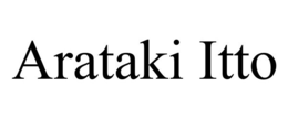 ARATAKI ITTO trademark