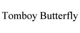 TOMBOY BUTTERFLY trademark