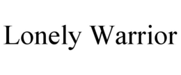 LONELY WARRIOR trademark