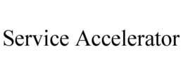 SERVICE ACCELERATOR trademark