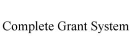 COMPLETE GRANT SYSTEM trademark