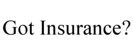 GOT INSURANCE? trademark