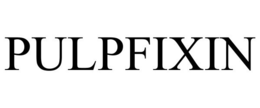 PULPFIXIN trademark