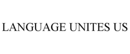 LANGUAGE UNITES US trademark