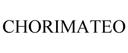 CHORIMATEO trademark