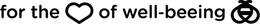 FOR THE  OF WELL-BEEING trademark