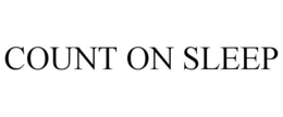 COUNT ON SLEEP trademark
